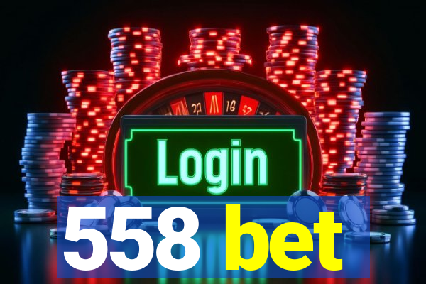 558 bet